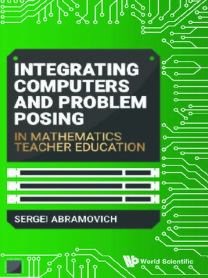 cover image of Integrating Computers and Problem Posing In Mathematics Teacher Education